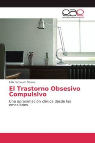 Book El Trastorno Obsesivo Compulsivo Félix Inchausti Gómez