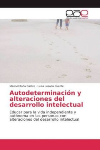 Book Autodeterminación y alteraciones del desarrollo intelectual Manoel Baña Castro