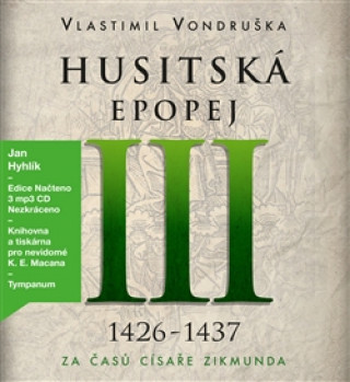 Audio Husitská epopej III 1426-1437 Vlastimil Vondruška