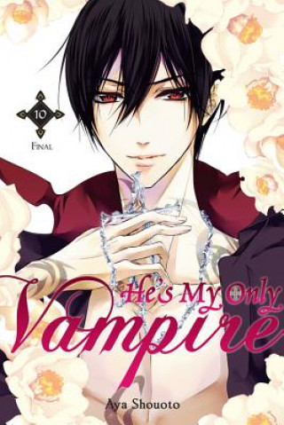 Könyv He's My Only Vampire, Vol. 10 Aya Shouoto