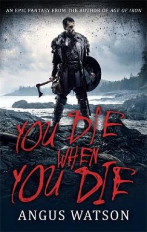 Buch You Die When You Die Angus Watson