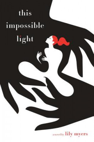 Livro This Impossible Light Lily Myers