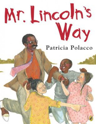 Kniha Mr. Lincoln's Way Patricia Polacco