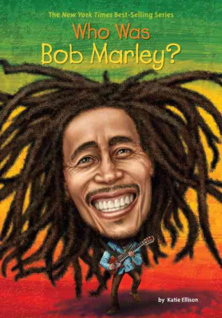Книга Who Was Bob Marley? Katie Ellison