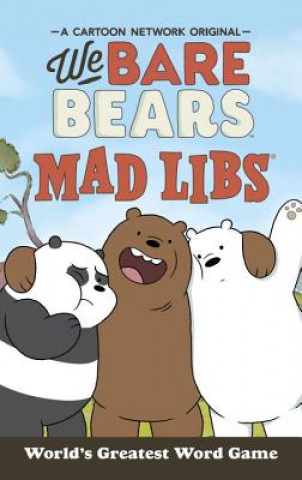 Knjiga We Bare Bears Mad Libs Hannah S. Campbell
