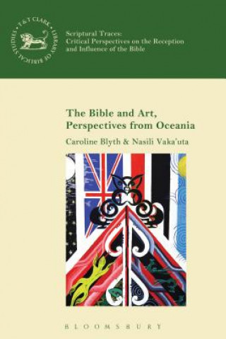 Kniha Bible and Art, Perspectives from Oceania Caroline Blyth