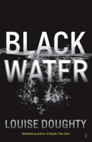 Könyv Black Water Louise Doughty