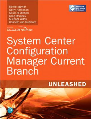 Kniha System Center Configuration Manager Current Branch Unleashed Kerrie Meyler