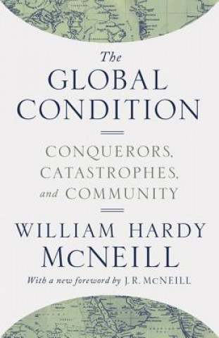 Könyv Global Condition William Hardy McNeill