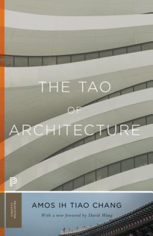 Kniha Tao of Architecture Amos Lh Tiao Chang
