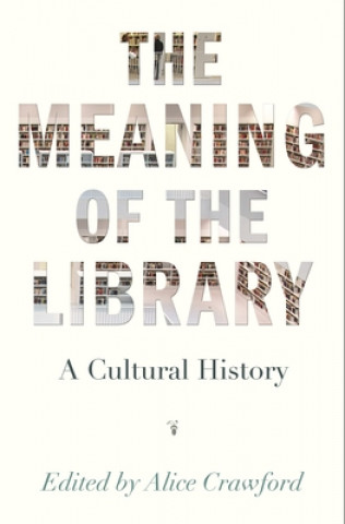 Libro Meaning of the Library Alice Crawford