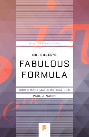 Книга Dr. Euler's Fabulous Formula Paul J. Nahin