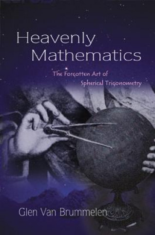 Carte Heavenly Mathematics Glen Van Brummelen