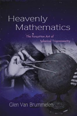 Knjiga Heavenly Mathematics Glen Van Brummelen