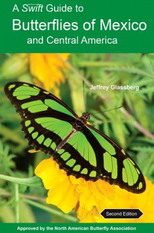 Carte Swift Guide to Butterflies of Mexico and Central America Jeffrey Glassberg