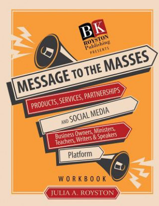 Livre MESSAGE TO THE MASSES WORKBK Julia a. Royston