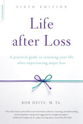 Kniha Life after Loss, 6th Edition Bob Deits