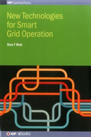 Carte New Technologies for Smart Grid Operation Sio T. Mak