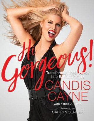 Könyv Hi Gorgeous! Candis Cayne
