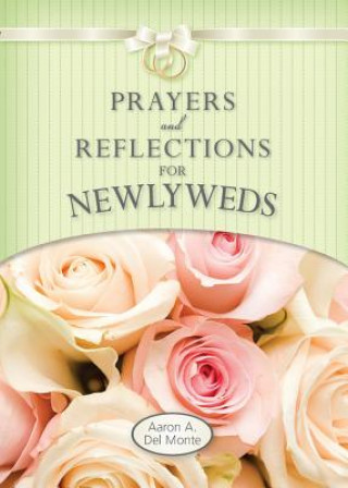 Knjiga Prayers and Reflections for Newlyweds Aaron Del Monte