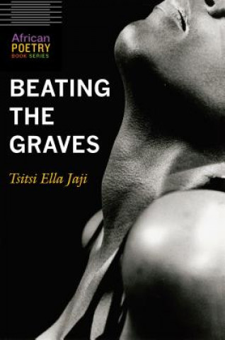 Kniha Beating the Graves Tsitsi Jaji