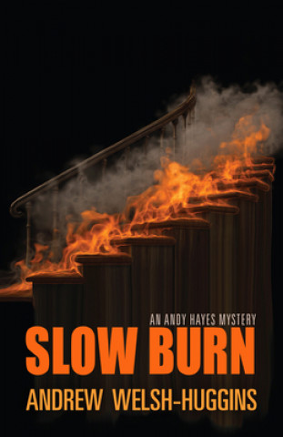 Carte Slow Burn Andrew Welsh-Huggins