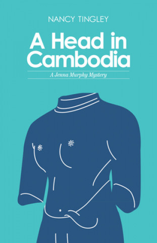 Livre Head in Cambodia Nancy Tingley