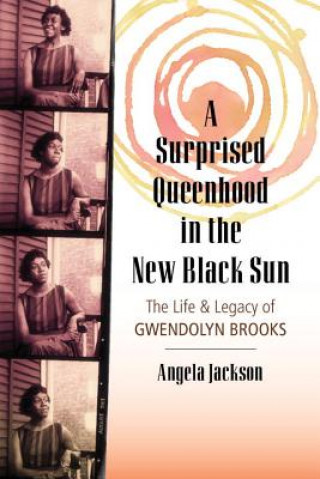 Kniha Surprised Queenhood in the New Black Sun Angela Jackson