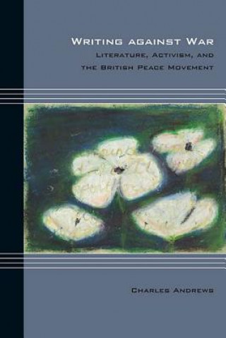 Libro Writing against War Charles Andrews