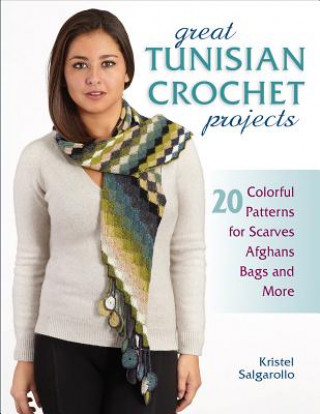 Könyv Great Tunisian Crochet Projects Kristel Salgarollo