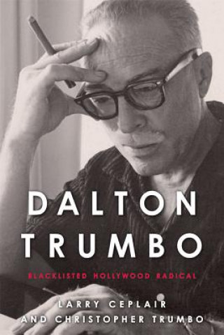 Buch Dalton Trumbo Larry Ceplair