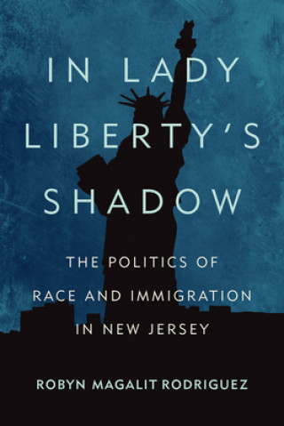 Kniha In Lady Liberty's Shadow Robyn Magalit Rodriguez