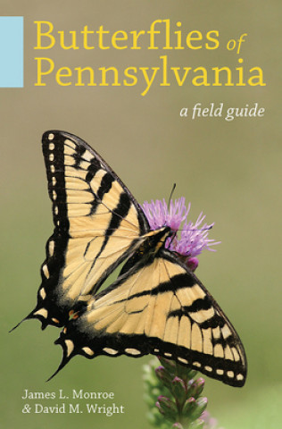 Könyv Butterflies of Pennsylvania James L. Monroe