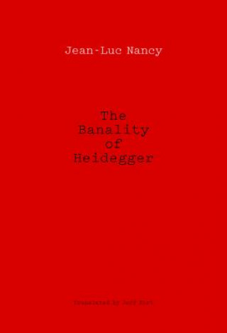 Könyv Banality of Heidegger Jean-Luc Nancy