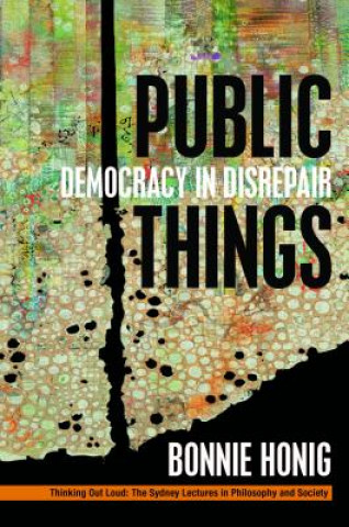 Libro Public Things Bonnie Honig