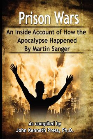 Książka Prison Wars - An Inside Account of How the Apocalypse Happened Martin Sanger