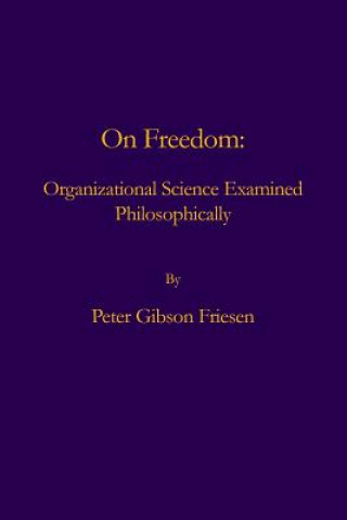 Книга On Freedom Peter Gibson Friesen
