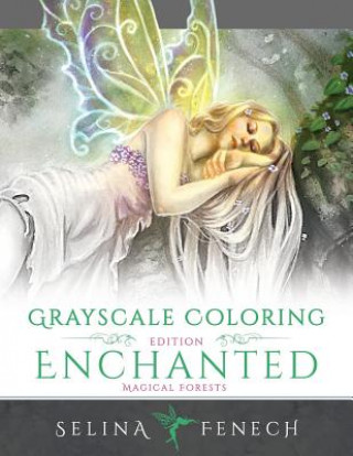 Knjiga Enchanted Magical Forests - Grayscale Coloring Edition Selina Fenech