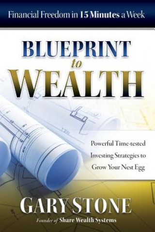 Книга Blueprint to Wealth Gary Stone