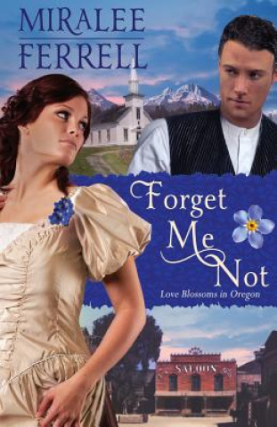 Knjiga Forget Me Not Miralee Ferrell