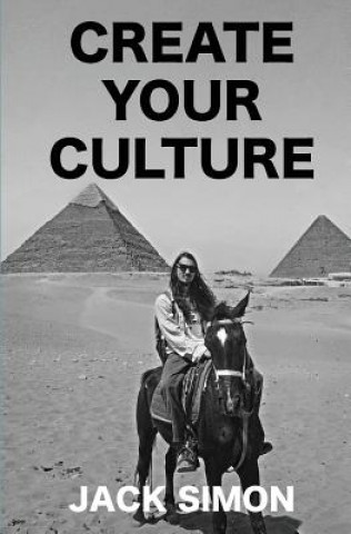 Kniha Create Your Culture Jack Simon