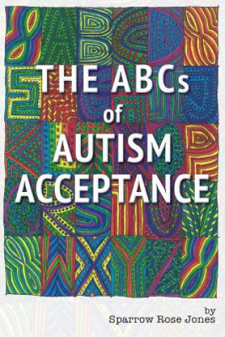 Könyv Abcs of Autism Acceptance Sparrow R Jones