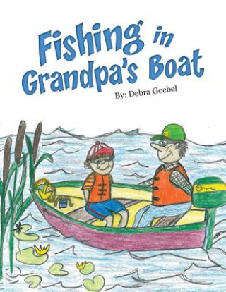 Carte Fishing in Grandpa's Boat Debra Goebel