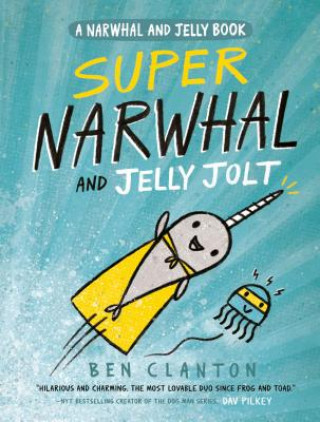 Carte Super Narwhal and Jelly Jolt Ben Clanton