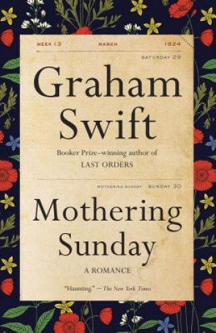 Carte Mothering Sunday: A Romance Graham Swift