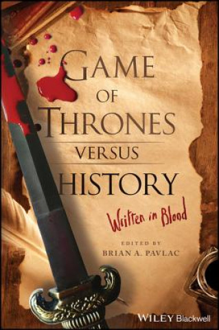 Carte Game of Thrones versus History - Written in Blood Brian A. Pavlac