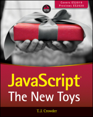 Книга JavaScript - The New Toys T. J. Crowder