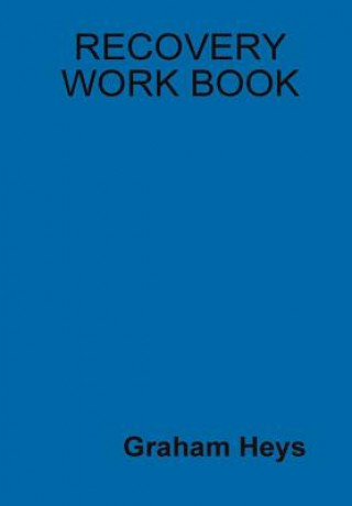 Könyv Recovery Work Book Graham Heys