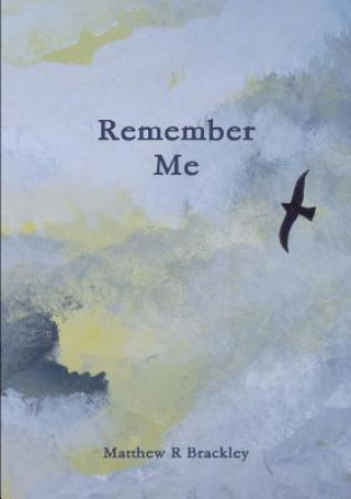 Kniha Remember Me Matthew R. Brackley