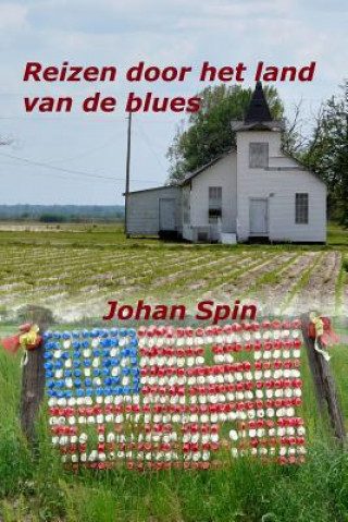 Kniha Reizen door het land van de blues Johan Spin